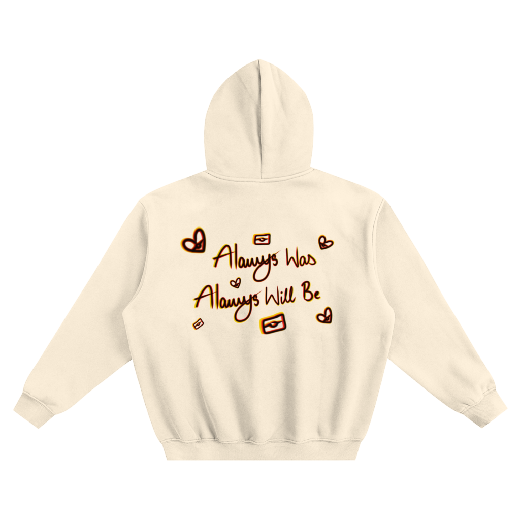 “Always Was Always Will Be” Unisex Hoodie