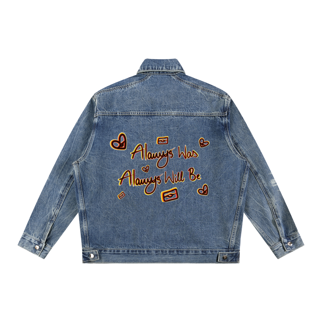 “Always Was Always Will Be” Unisex Denim Jacket