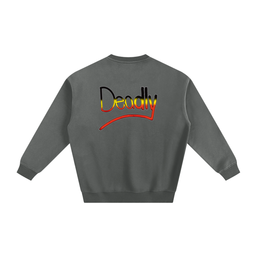 “Deadly” Unisex Sweatshirt