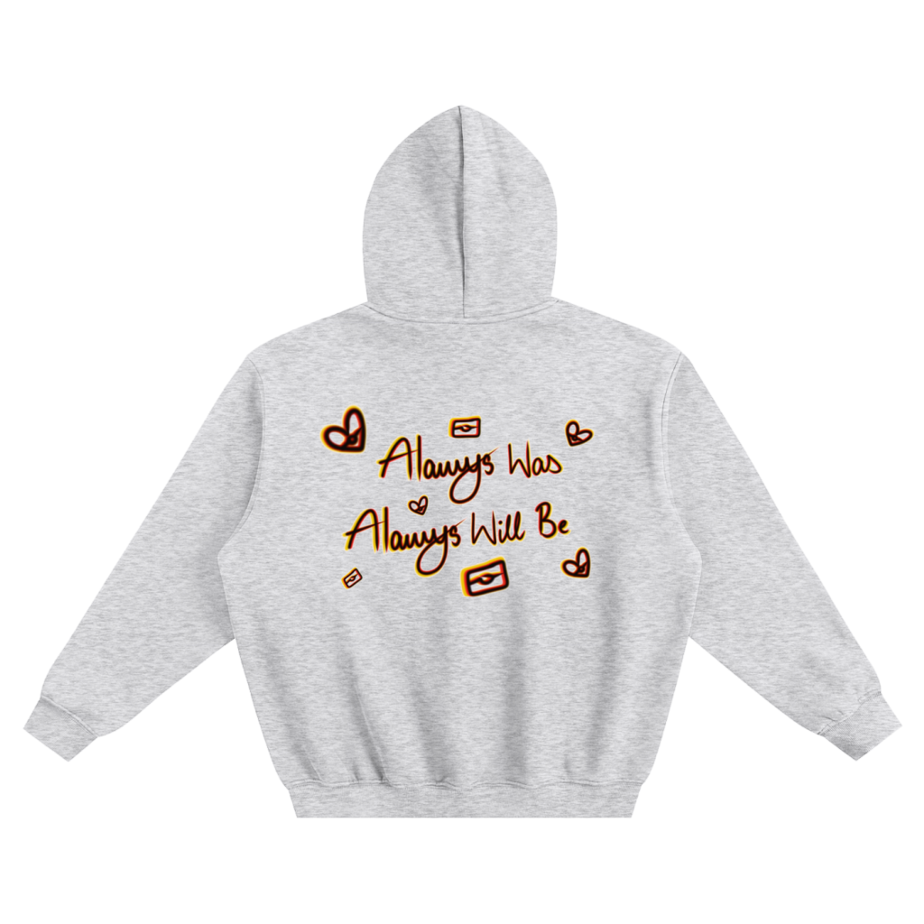 “Always Was Always Will Be” Unisex Hoodie