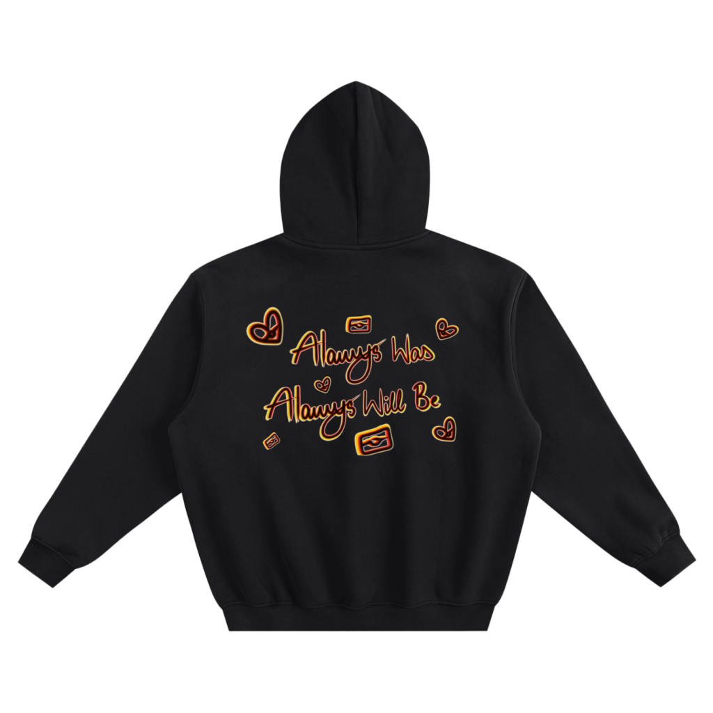 “Always Was Always Will Be” Unisex Hoodie